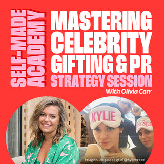 Self-Made Academy Mastering Celebrity Gifting & PR Strategy Session